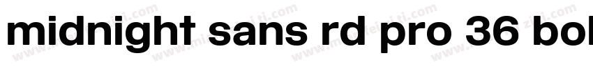 midnight sans rd pro 36 bold字体转换